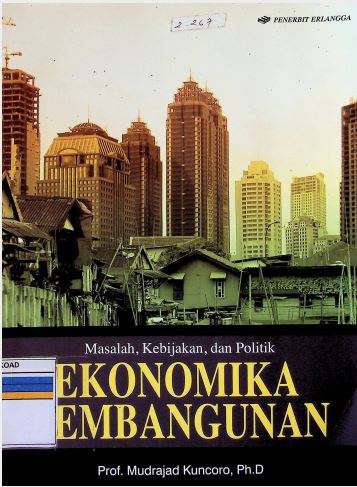 Masalah, Kebijakan, Dan Politik Ekonomika Pembangunan